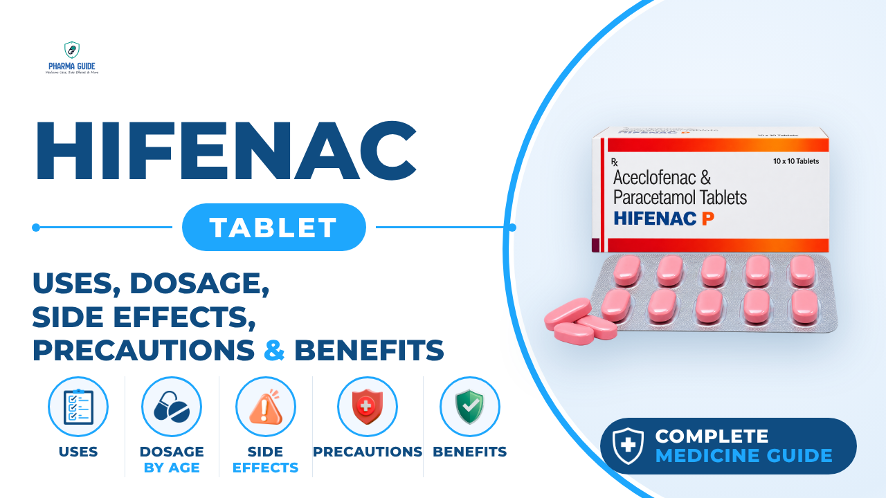 Hifenac Tablet: Uses, Dosage, Side Effects, Precautions and Alternates