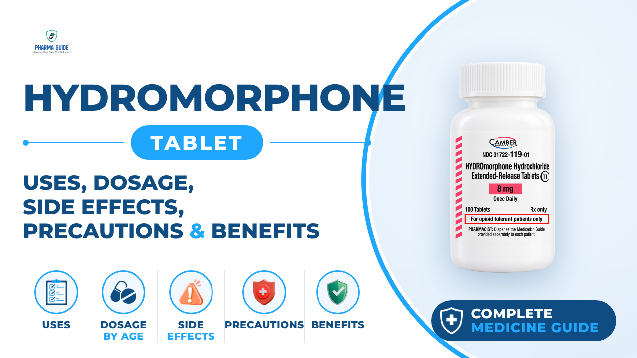 Hydromorphone Tablet: Uses, Dosage, Side Effects, Precautions and Alternates
