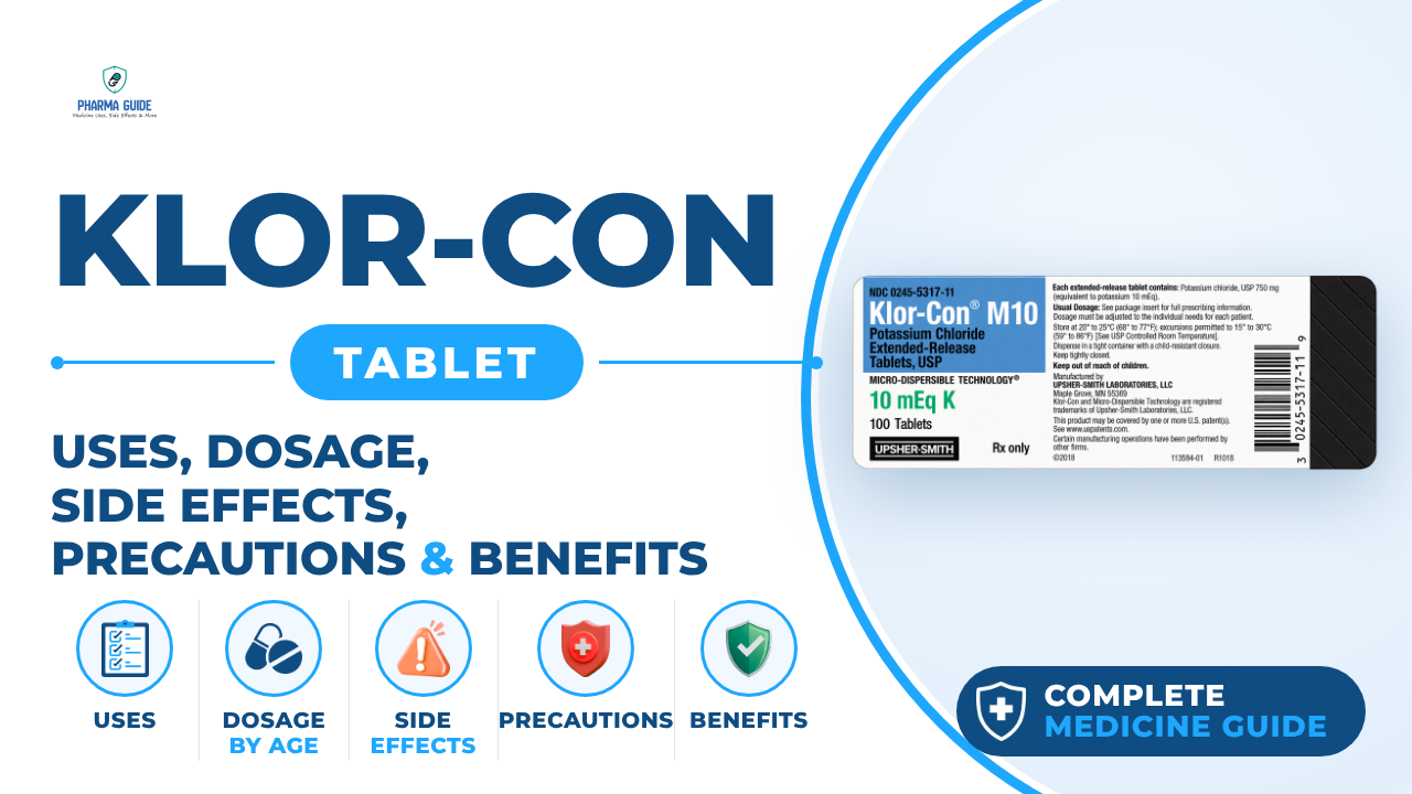 Klor-Con Tablet: Uses, Dosage, Side Effects, Precautions and Alternates