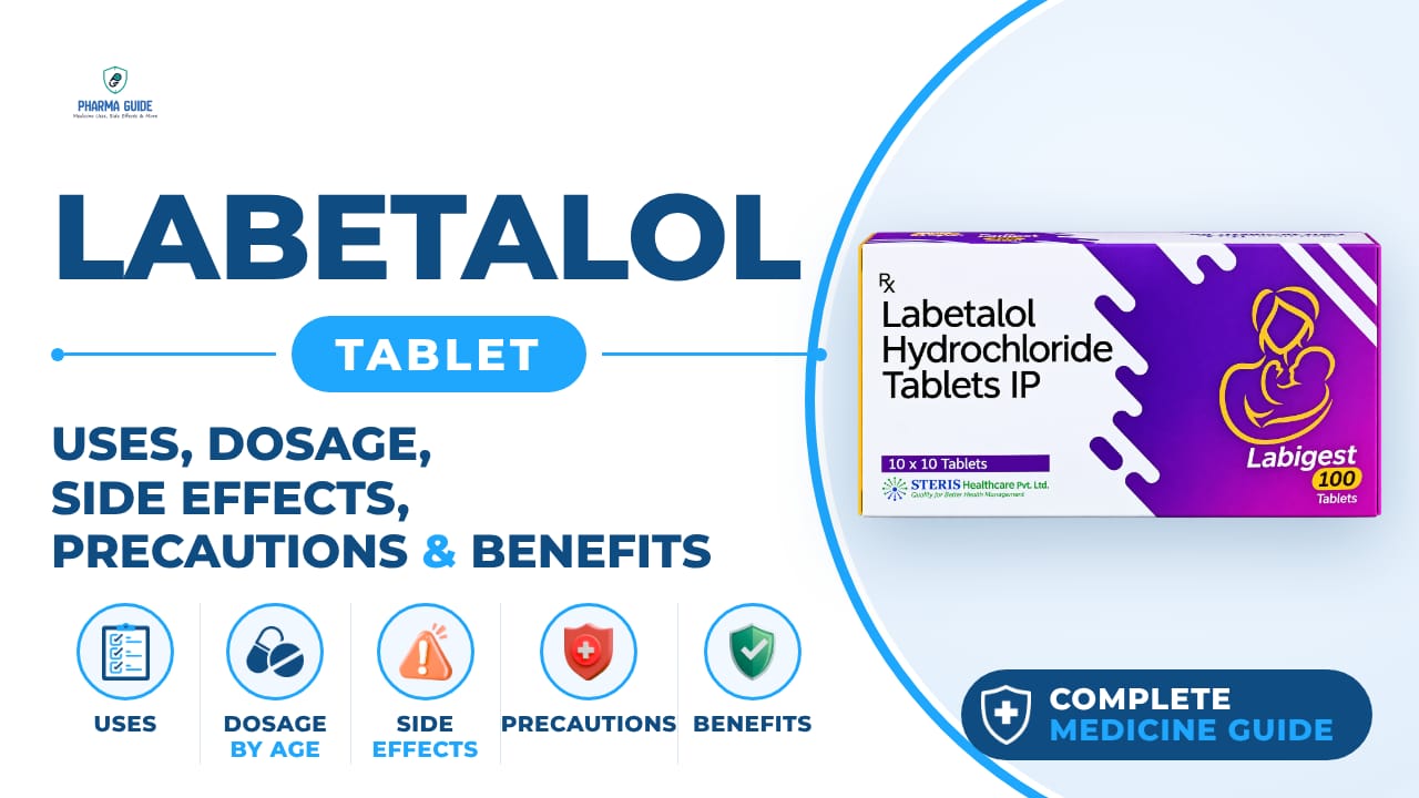 Labetalol Tablet: Uses, Dosage, Side Effects, Precautions and Alternates