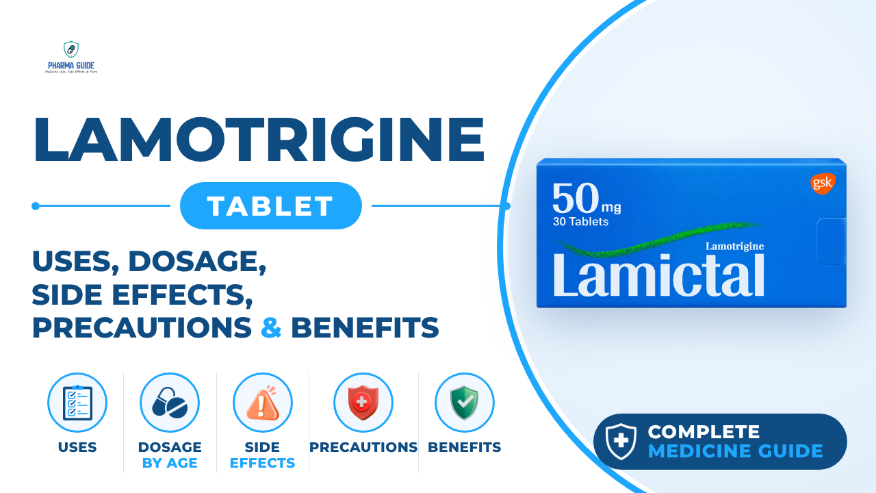 Lamotrigine Tablet: Uses, Dosage, Side Effects, Precautions and Alternates