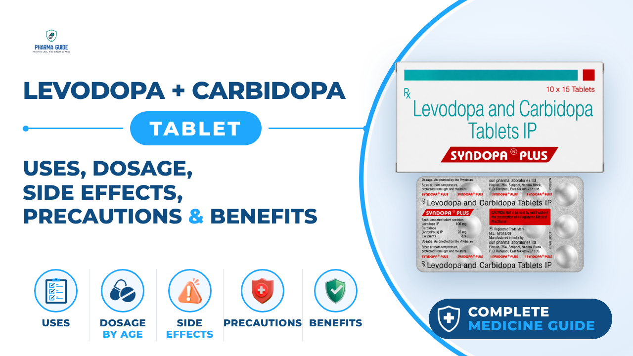 Levodopa + Carbidopa Tablet: Uses, Dosage, Side Effects, Precautions and Alternates