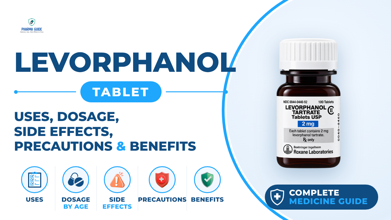 Levorphanol Tablet: Uses, Dosage, Side Effects, Precautions and Alternates