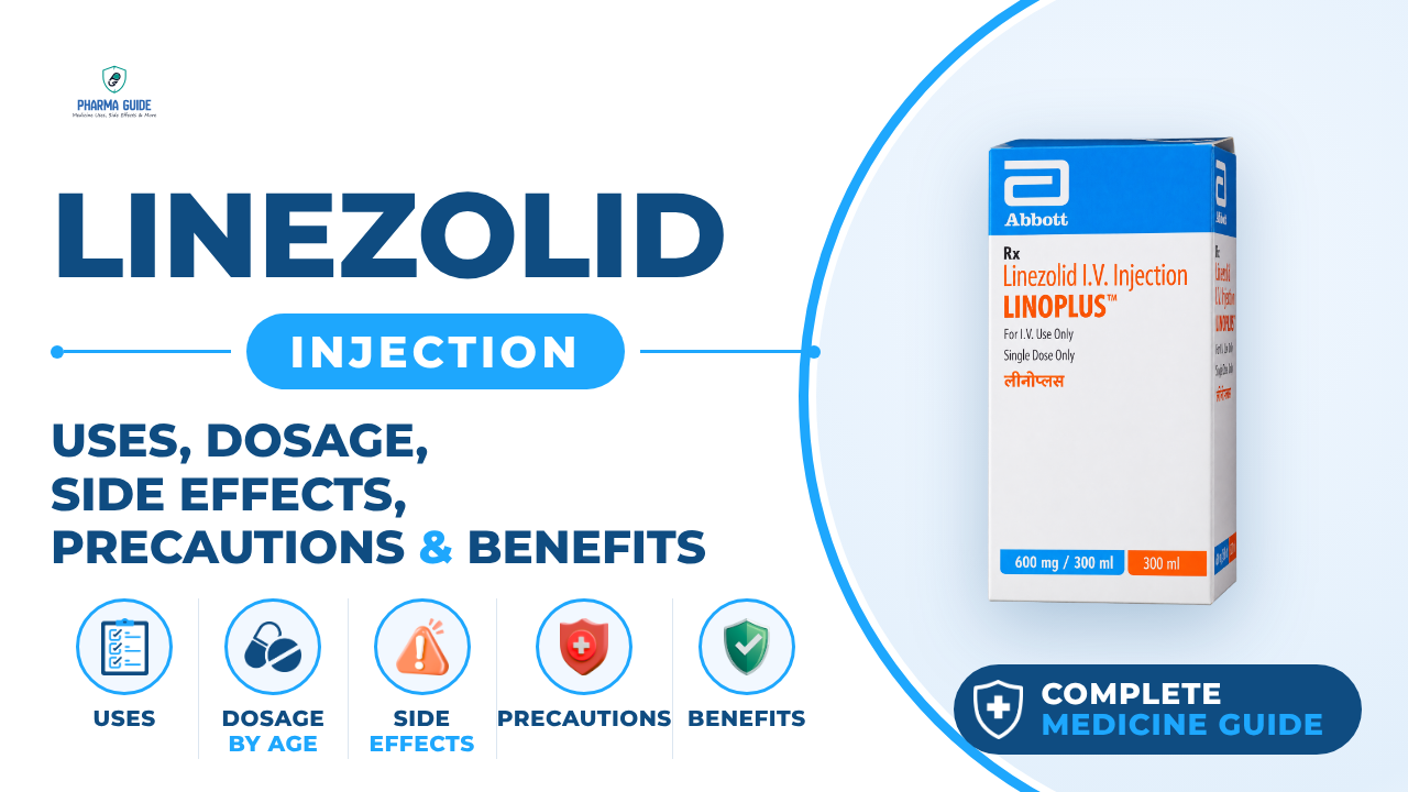 Linezolid Injection: Uses, Dosage, Side Effects, Precautions and Alternates