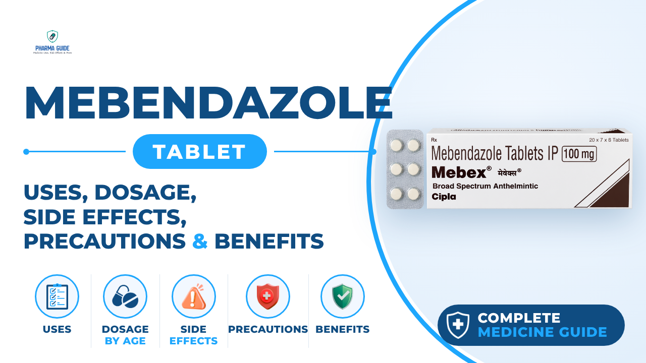 Mebendazole Tablet: Uses, Dosage, Side Effects, Precautions and Alternates