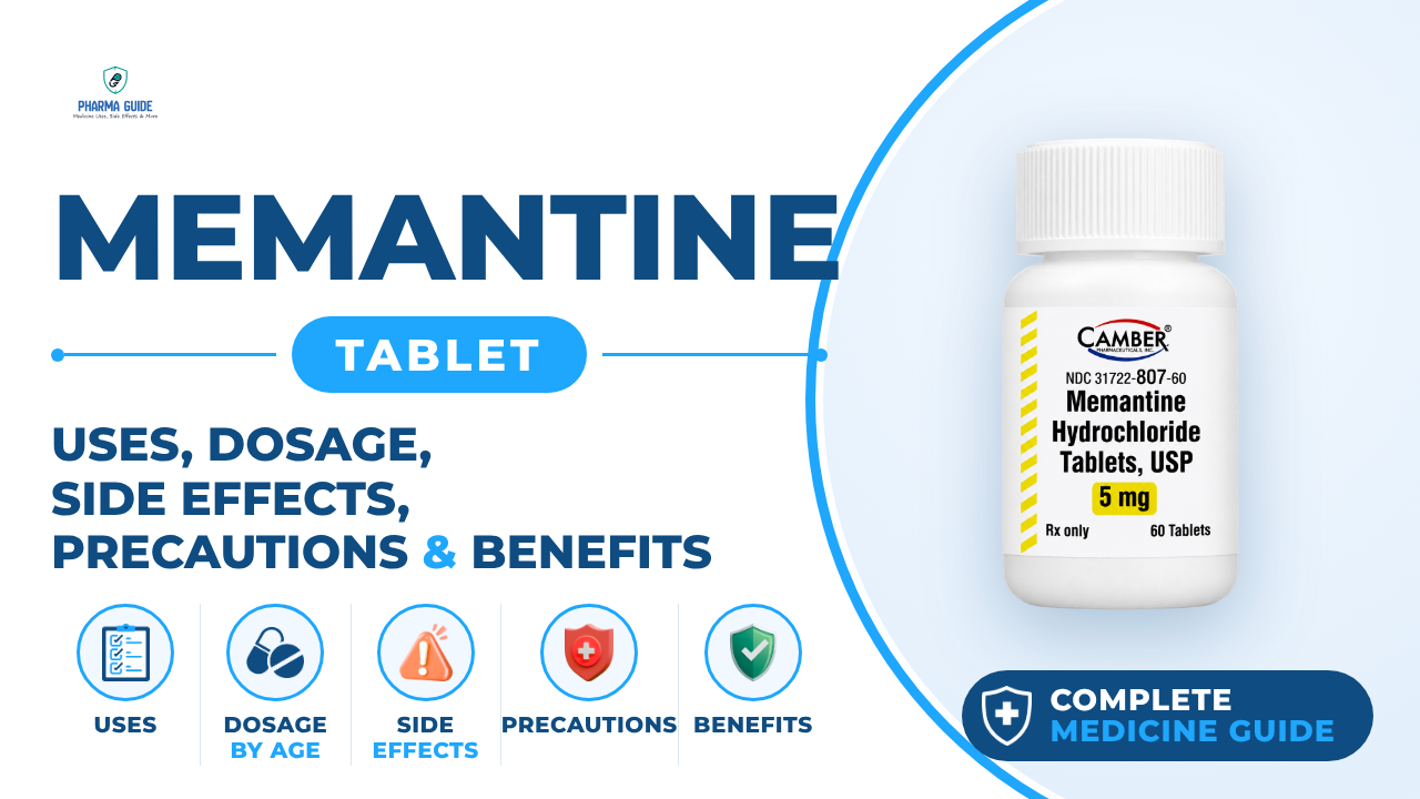 Memantine Tablet: Uses, Dosage, Side Effects, Precautions and Alternates