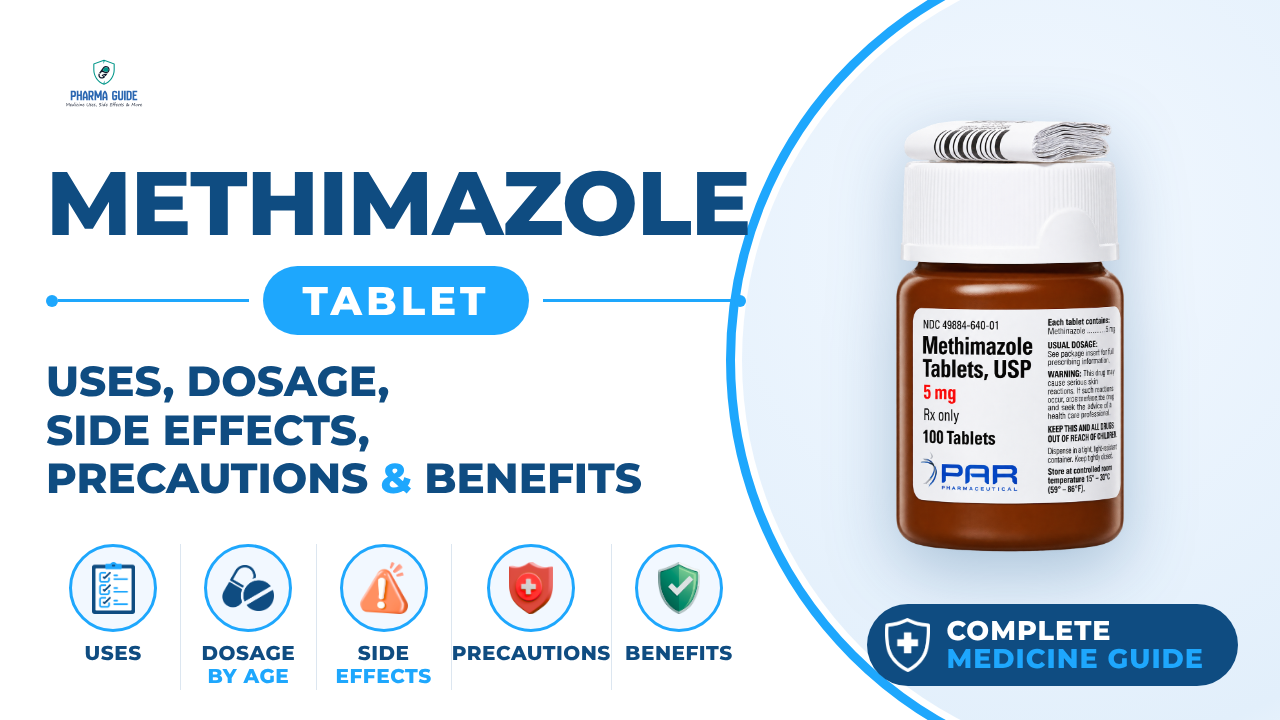 Methimazole Tablet: Uses, Dosage, Side Effects, Precautions and Alternates