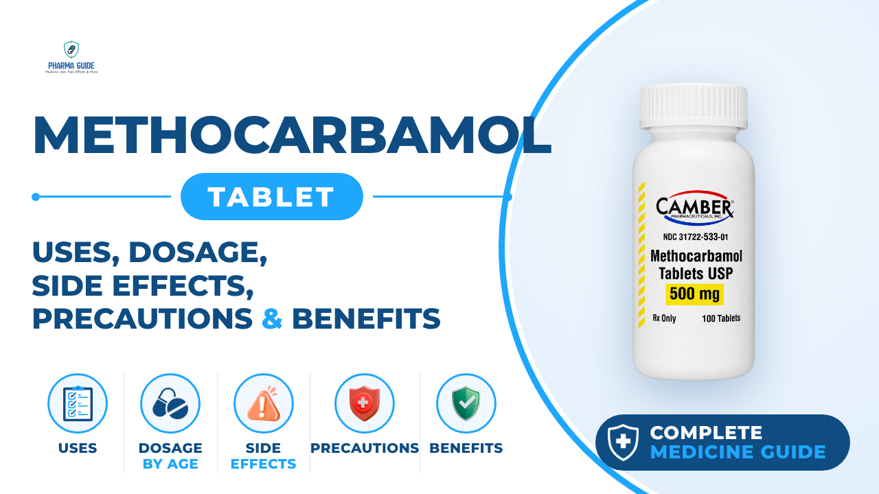Methocarbamol Tablet: Uses, Dosage, Side Effects, Precautions and Alternates