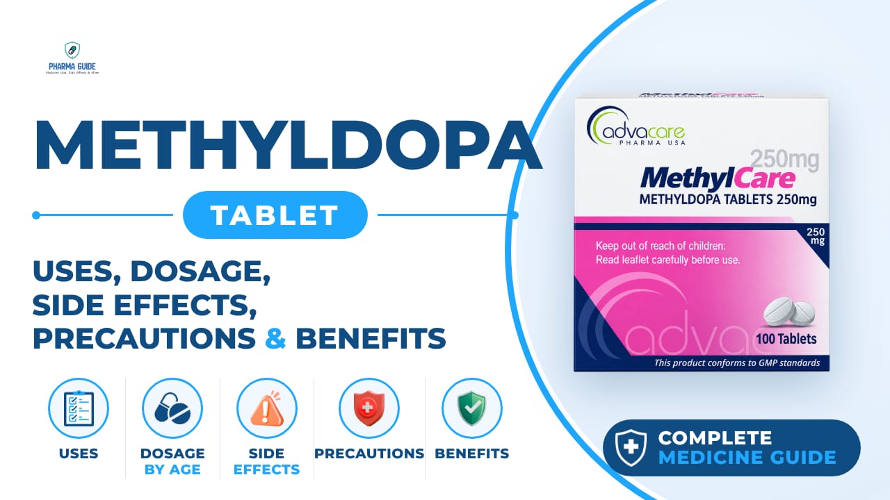 Methyldopa Tablet: Uses, Dosage, Side Effects, Precautions and Alternates