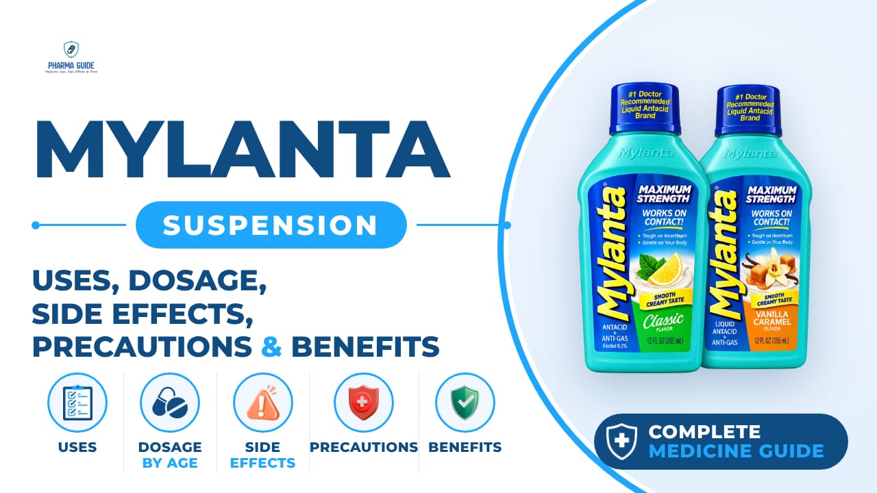 Mylanta Suspension: Uses, Dosage, Side Effects, Precautions and Alternates