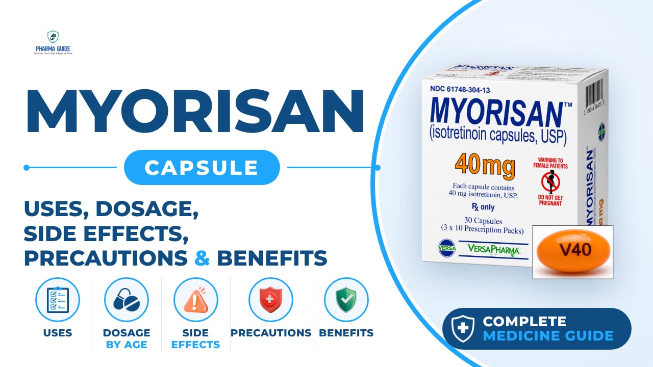 Myorisan Capsule: Uses, Dosage, Side Effects, Precautions and Alternates