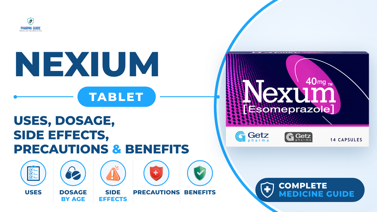 Nexium Tablet: Uses, Dosage, Side Effects, Precautions and Alternates