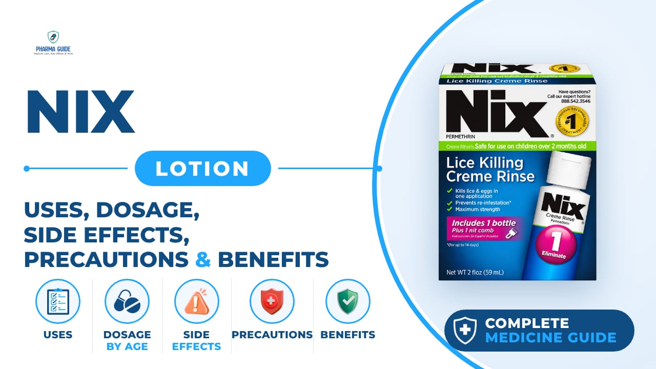 Nix Lotion: Uses, Dosage, Side Effects, Precautions and Alternates