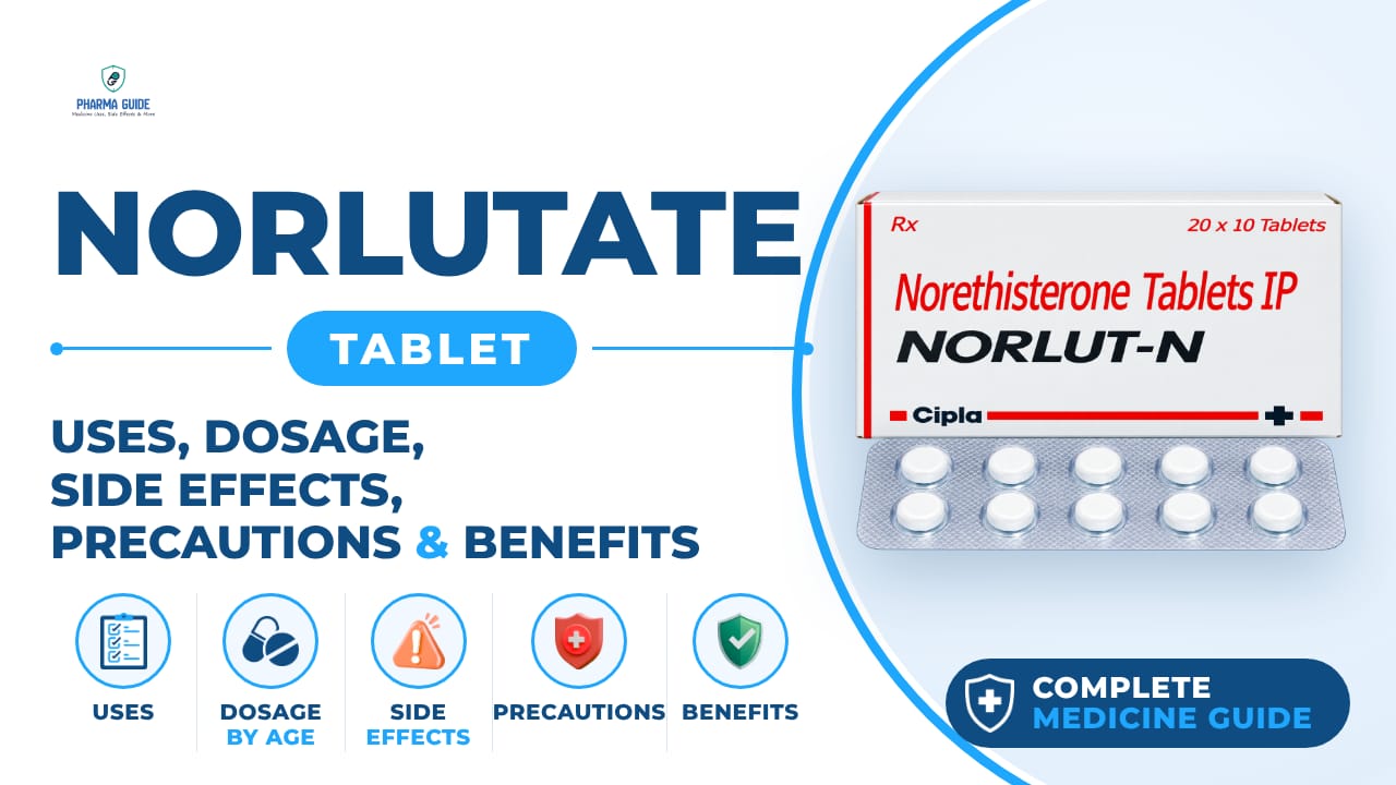 Norlutate Tablet: Uses, Dosage, Side Effects, Precautions and Alternates