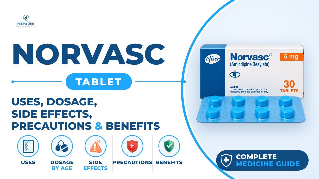 Norvasc Tablet: Uses, Dosage, Side Effects, Precautions and Alternates