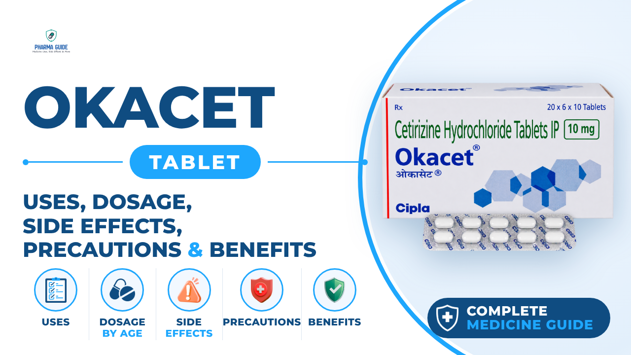 Okacet Tablet: Uses, Dosage, Side Effects, Precautions and Alternates