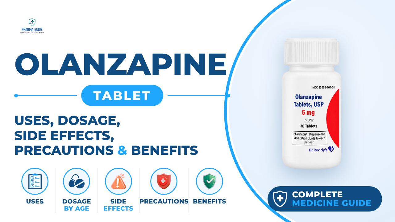 Olanzapine Tablet: Uses, Dosage, Side Effects, Precautions and Alternates