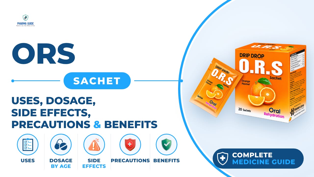 ORS Sachet: Uses, Dosage, Side Effects, Precautions and Alternates