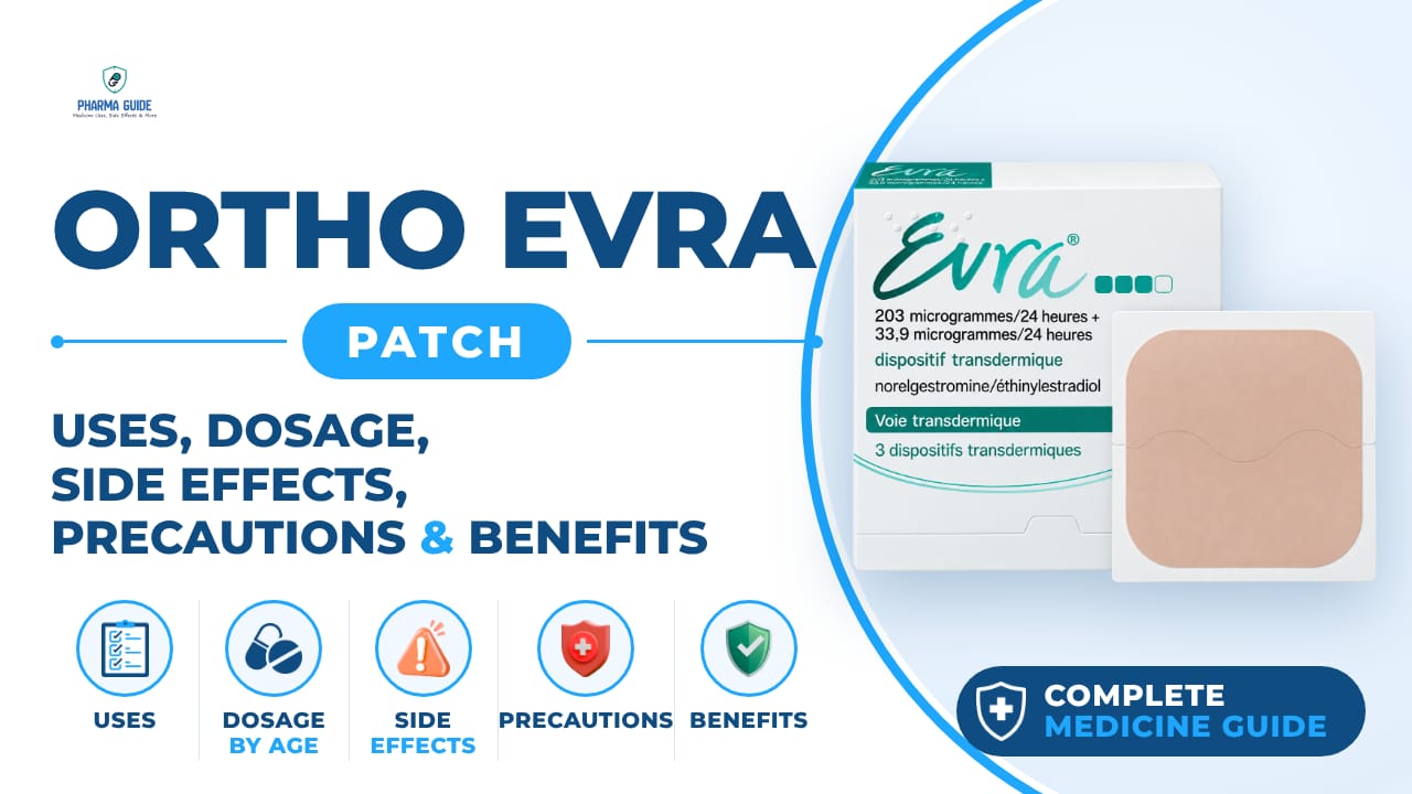 Ortho Evra Patch: Uses, Dosage, Side Effects, Precautions and Alternates