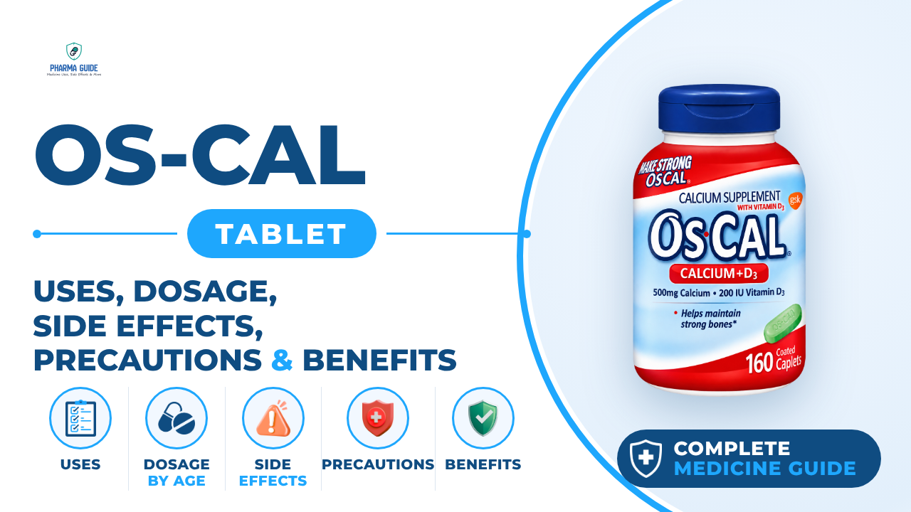 Os-Cal Tablet: Uses, Dosage, Side Effects, Precautions and Alternates