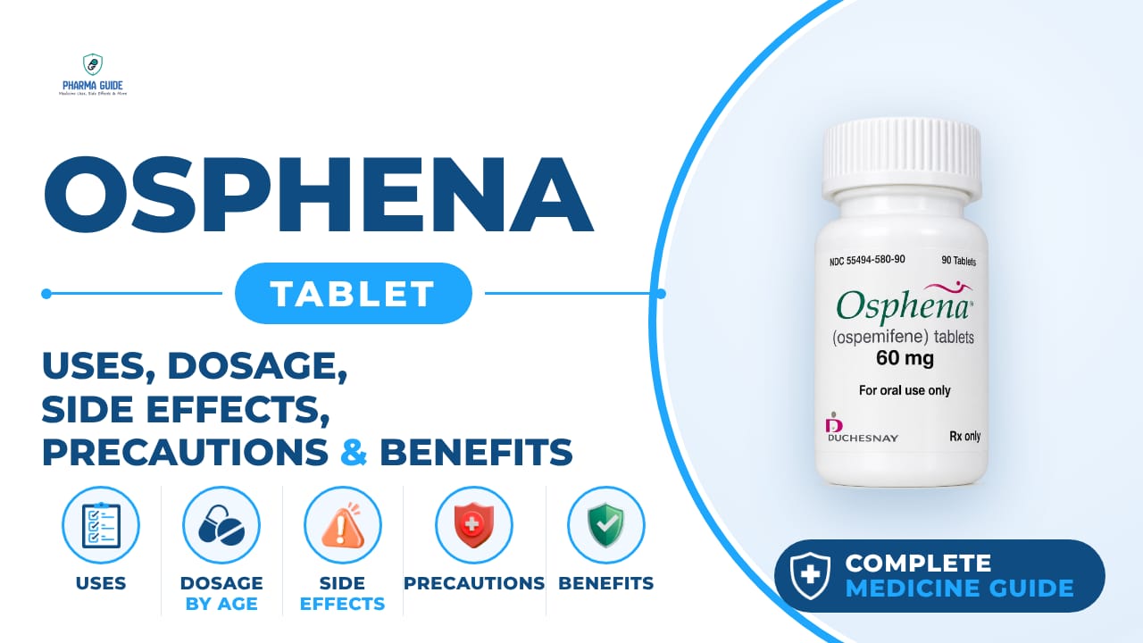 Osphena Tablet: Uses, Dosage, Side Effects, Precautions and Alternates
