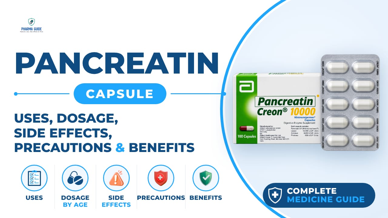 Pancreatin Capsule: Uses, Dosage, Side Effects, Precautions and Alternates
