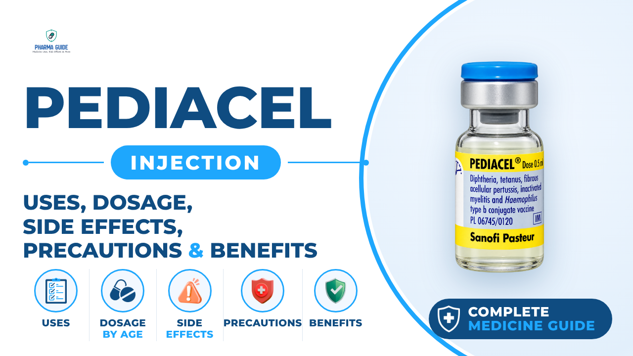 Pediacel Injection: Uses, Dosage, Side Effects, Precautions and Alternates