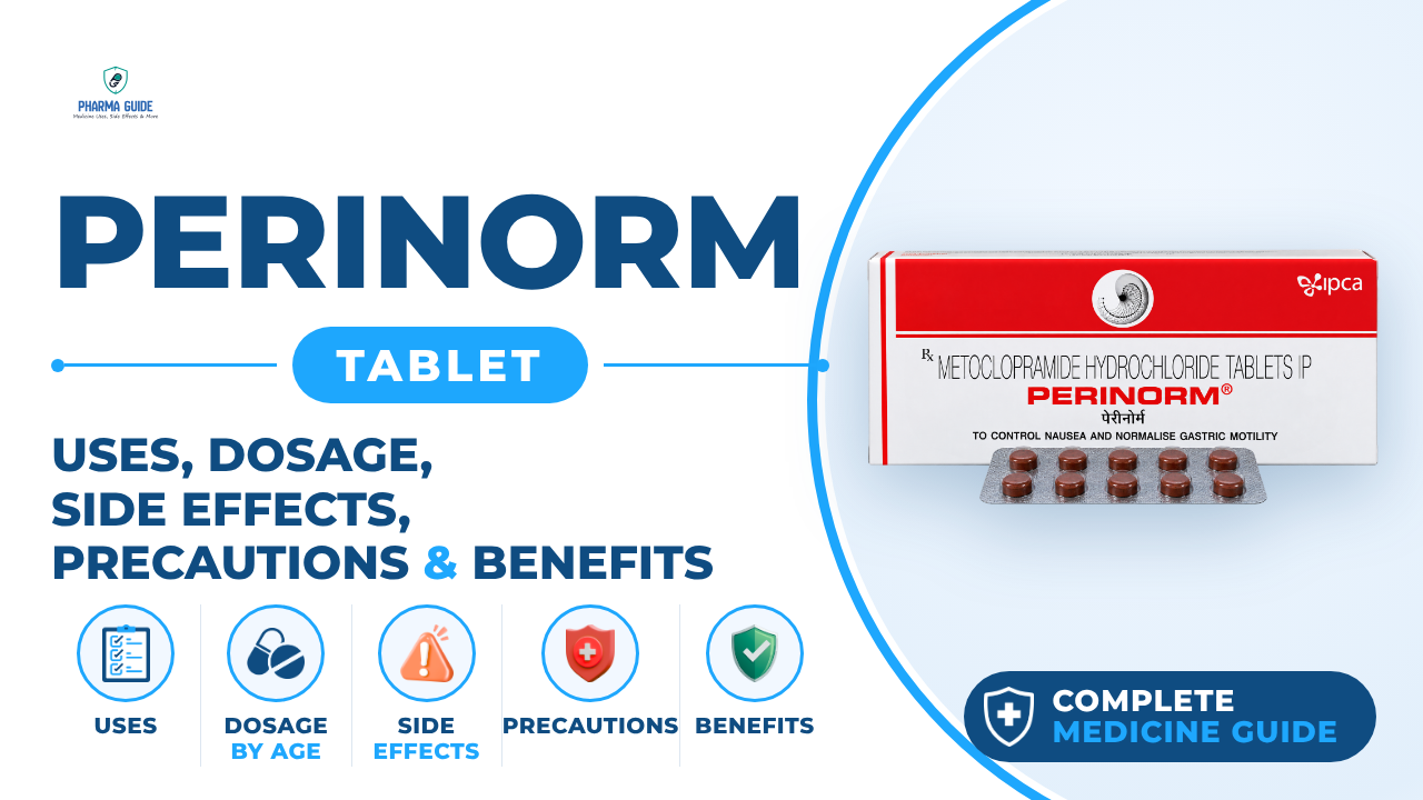 Perinorm Tablet: Uses, Dosage, Side Effects, Precautions and Alternates