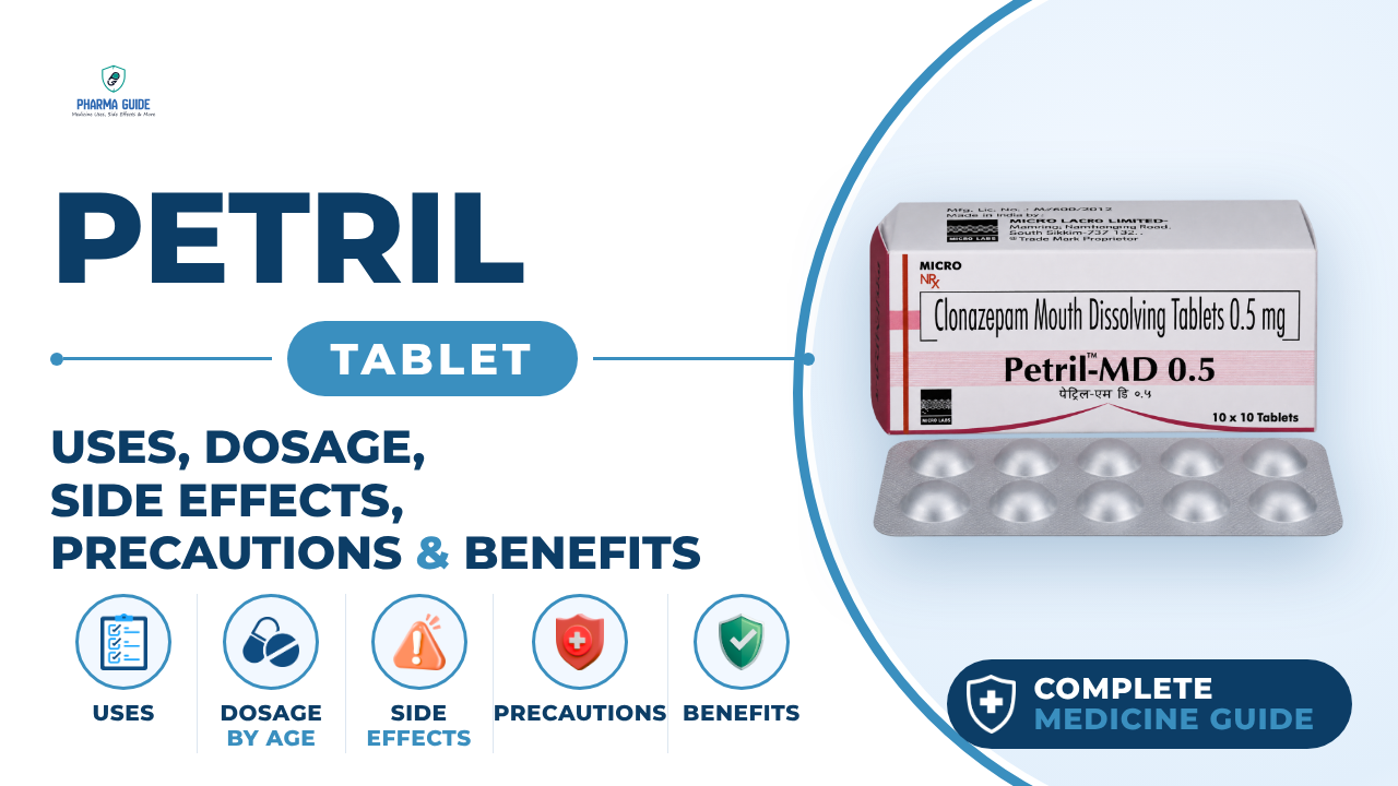 Petril Tablet: Uses, Dosage, Side Effects, Precautions and Alternates