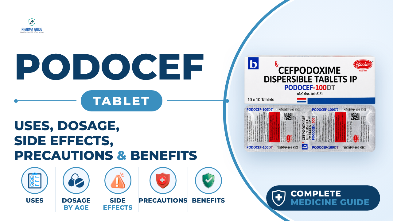 Podocef Tablet: Uses, Dosage, Side Effects, Precautions and Alternates