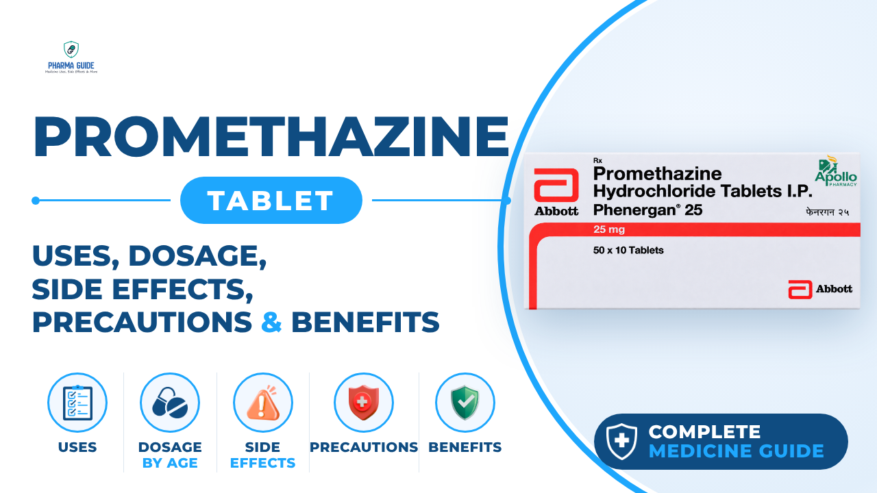 Promethazine Tablet: Uses, Dosage, Side Effects, Precautions and Alternates