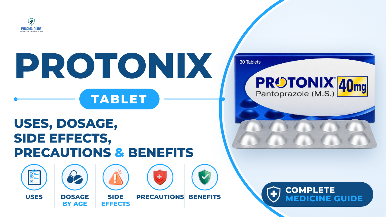 Protonix Tablet: Uses, Dosage, Side Effects, Precautions and Alternates