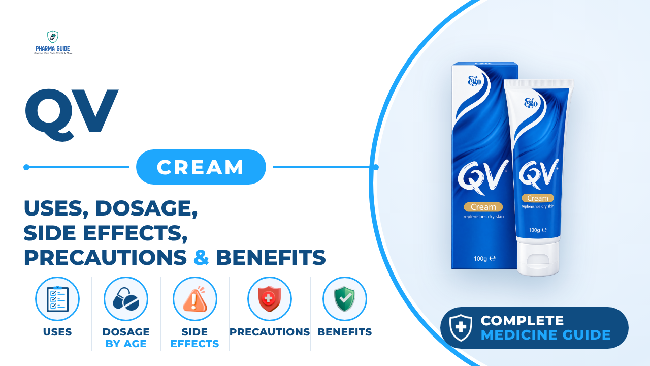 QV Cream: Uses, Dosage, Side Effects, Precautions and Alternates