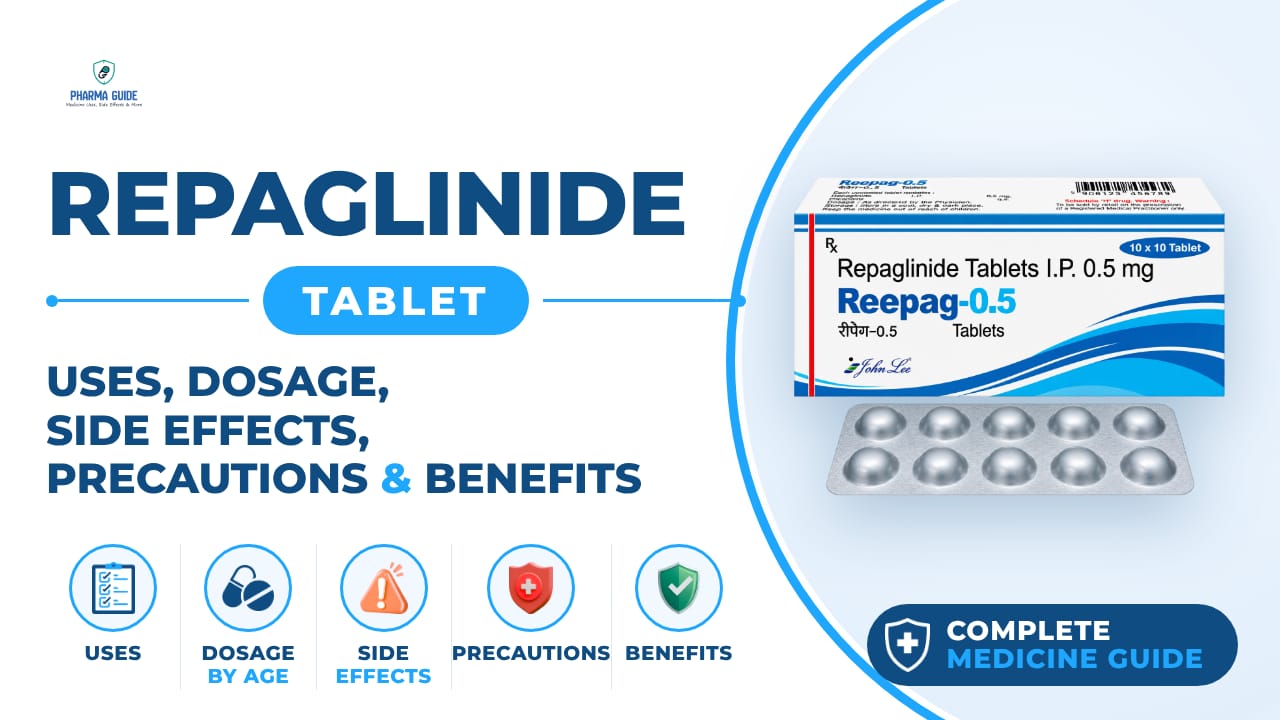 Repaglinide Tablet: Uses, Dosage, Side Effects, Precautions and Alternates