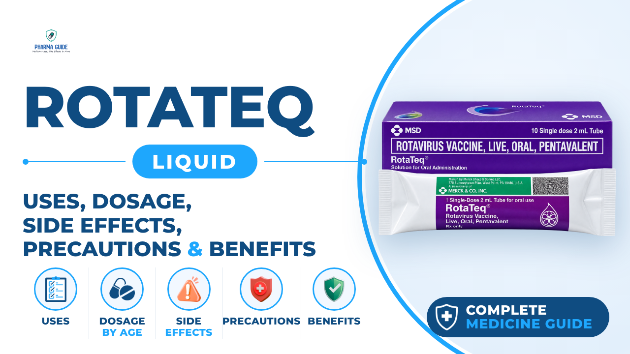 RotaTeq Liquid: Uses, Dosage, Side Effects, Precautions and Alternates