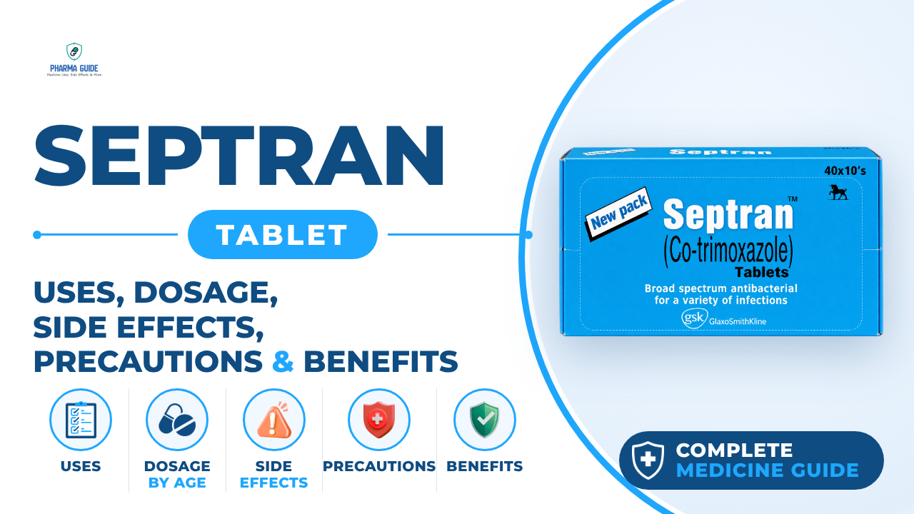 Septran Tablet: Uses, Dosage, Side Effects, Precautions and Alternates