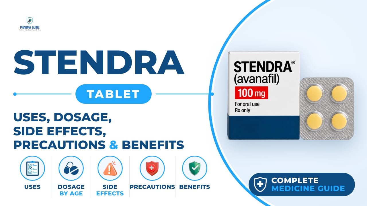 Stendra Tablet: Uses, Dosage, Side Effects, Precautions and Alternates