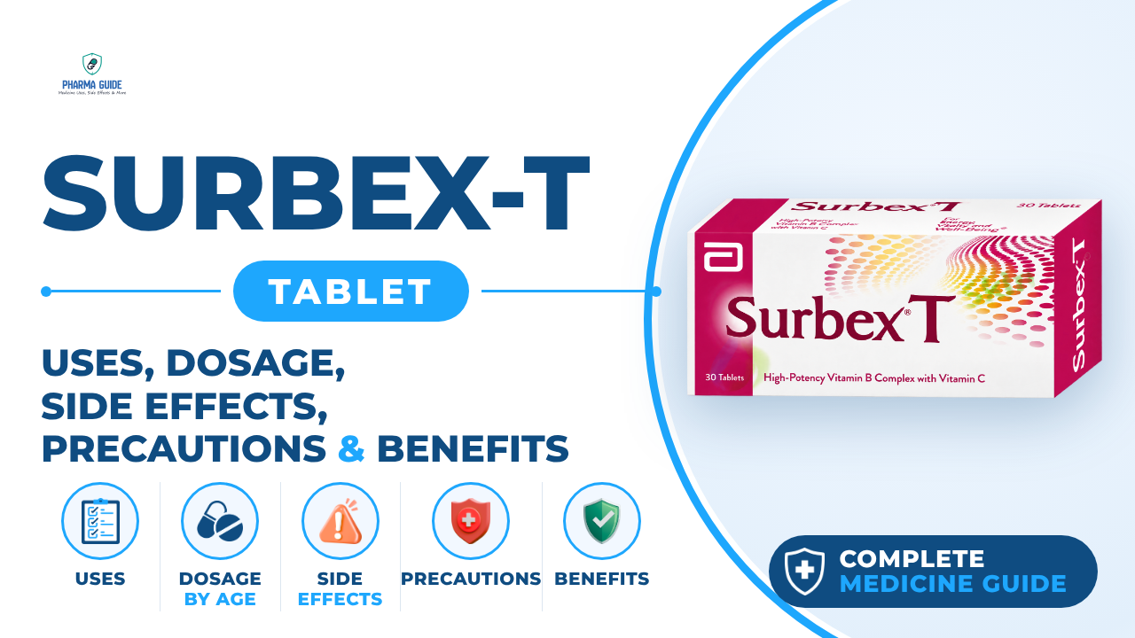 Surbex-T Tablet: Uses, Dosage, Side Effects, Precautions and Alternates