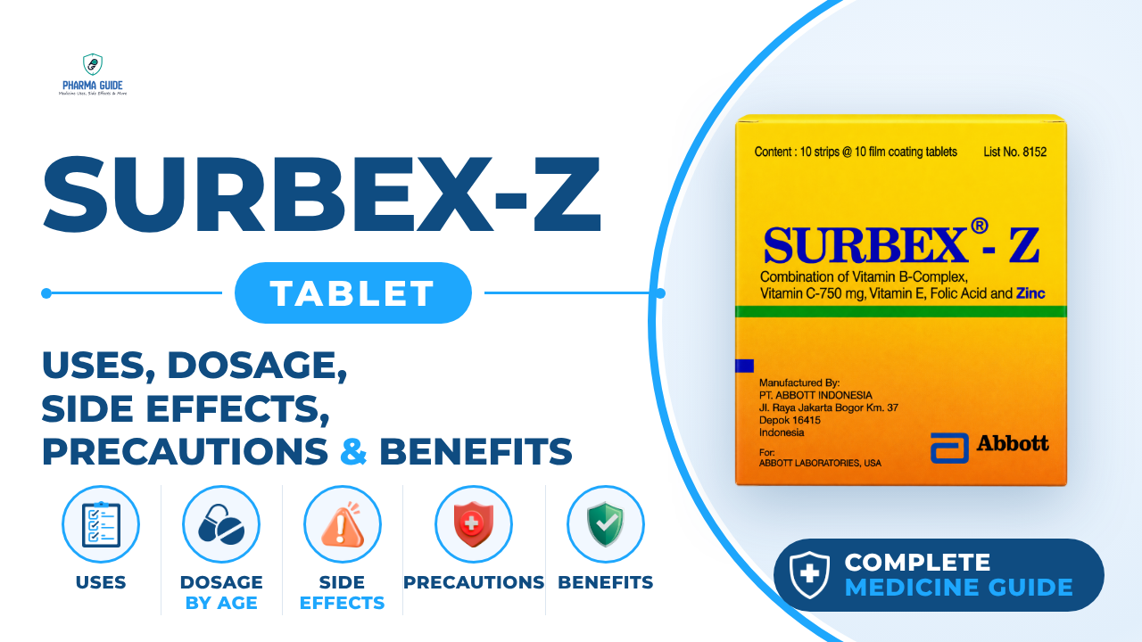Surbex-Z Tablet: Uses, Dosage, Side Effects, Precautions and Alternates