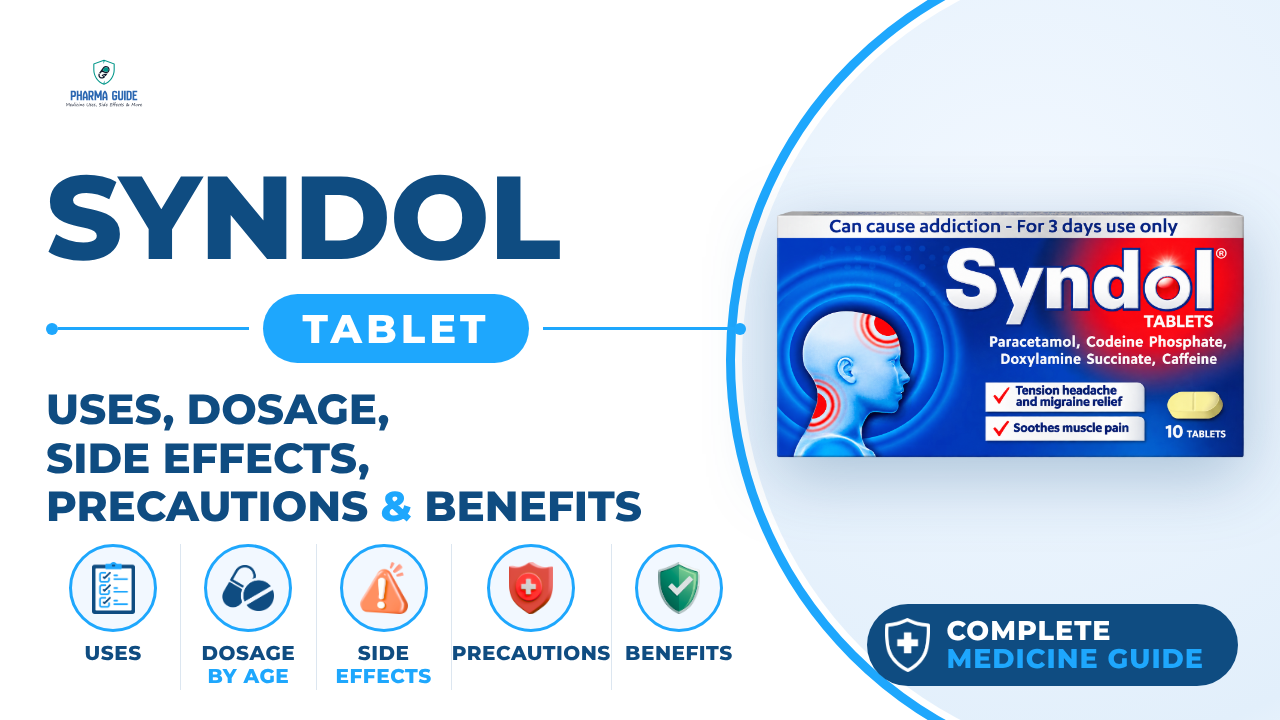 Syndol Tablet: Uses, Dosage, Side Effects, Precautions and Alternates
