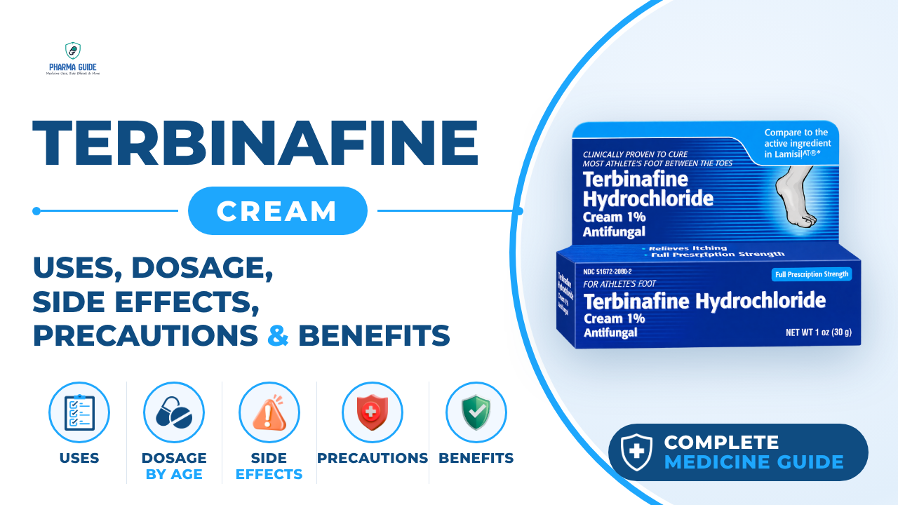 Terbinafine Cream: Uses, Dosage, Side Effects, Precautions and Alternates
