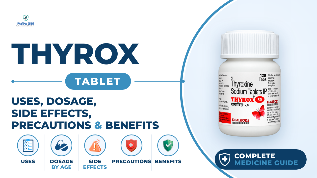 Thyrox Tablet: Uses, Dosage, Side Effects, Precautions and Alternates