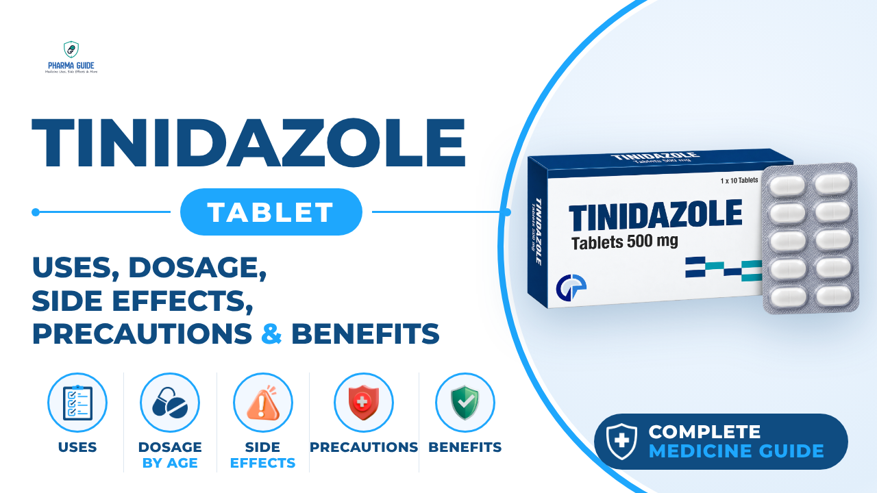Tinidazole Tablet: Uses, Dosage, Side Effects, Precautions and Alternates