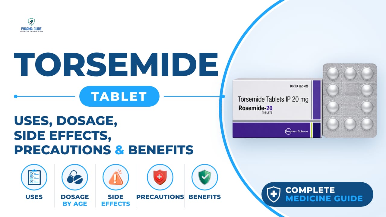 Torsemide Tablet: Uses, Dosage, Side Effects, Precautions and Alternates