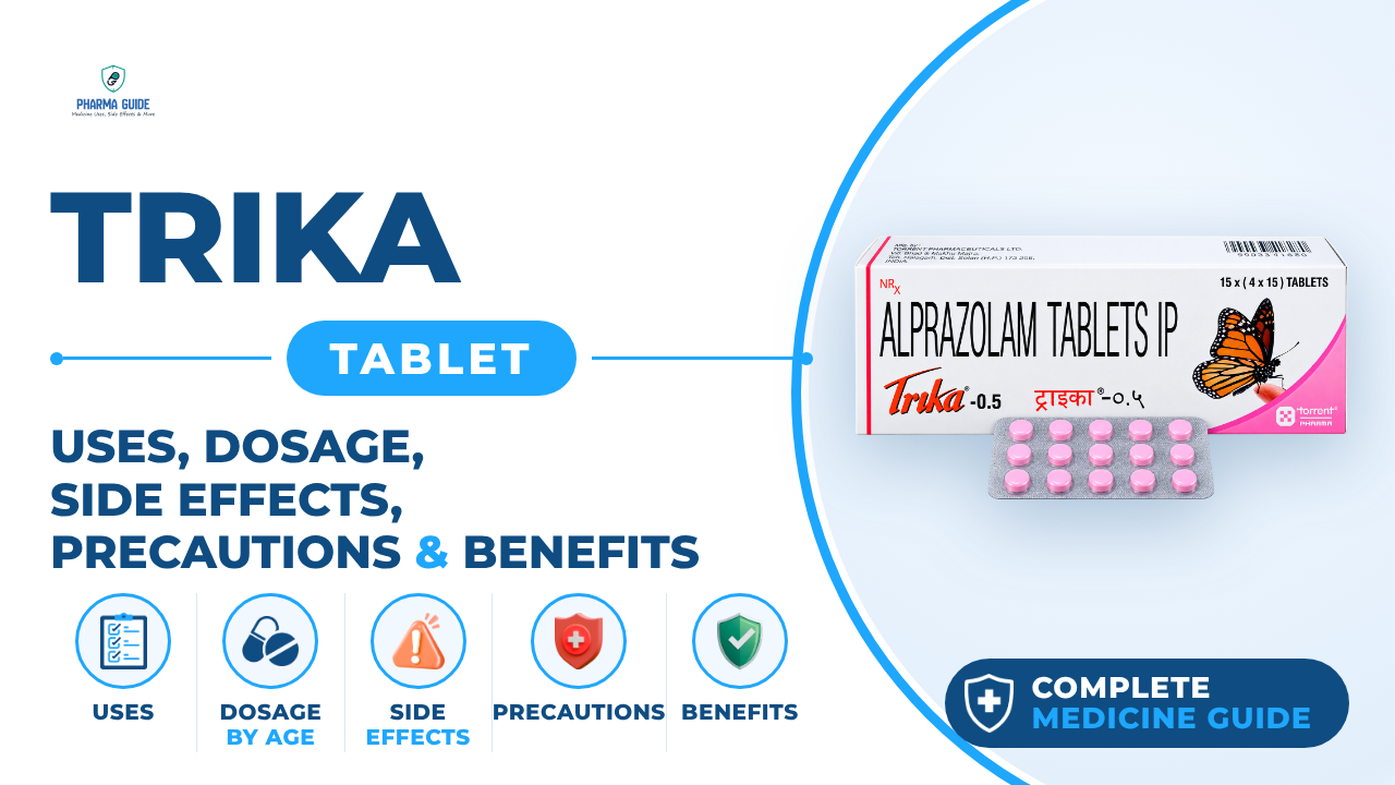 Trika Tablet: Uses, Dosage, Side Effects, Precautions and Alternates
