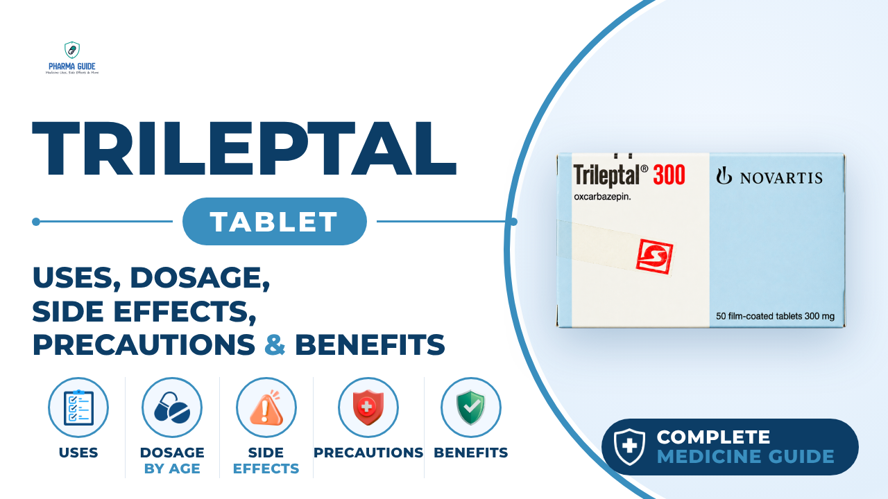 Trileptal Tablet: Uses, Dosage, Side Effects, Precautions and Alternates