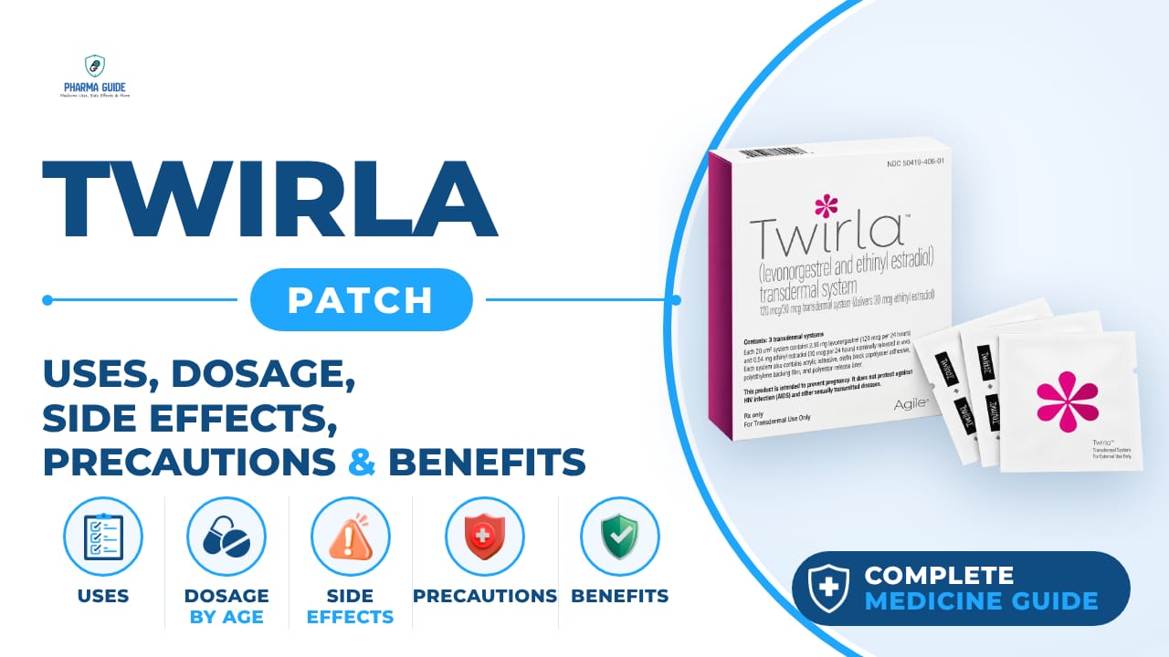 Twirla Patch: Uses, Dosage, Side Effects, Precautions and Alternates