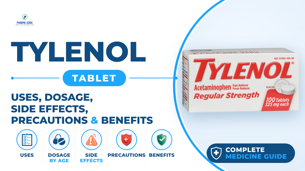 Tylenol Tablet: Uses, Dosage, Side Effects, Precautions and Alternates