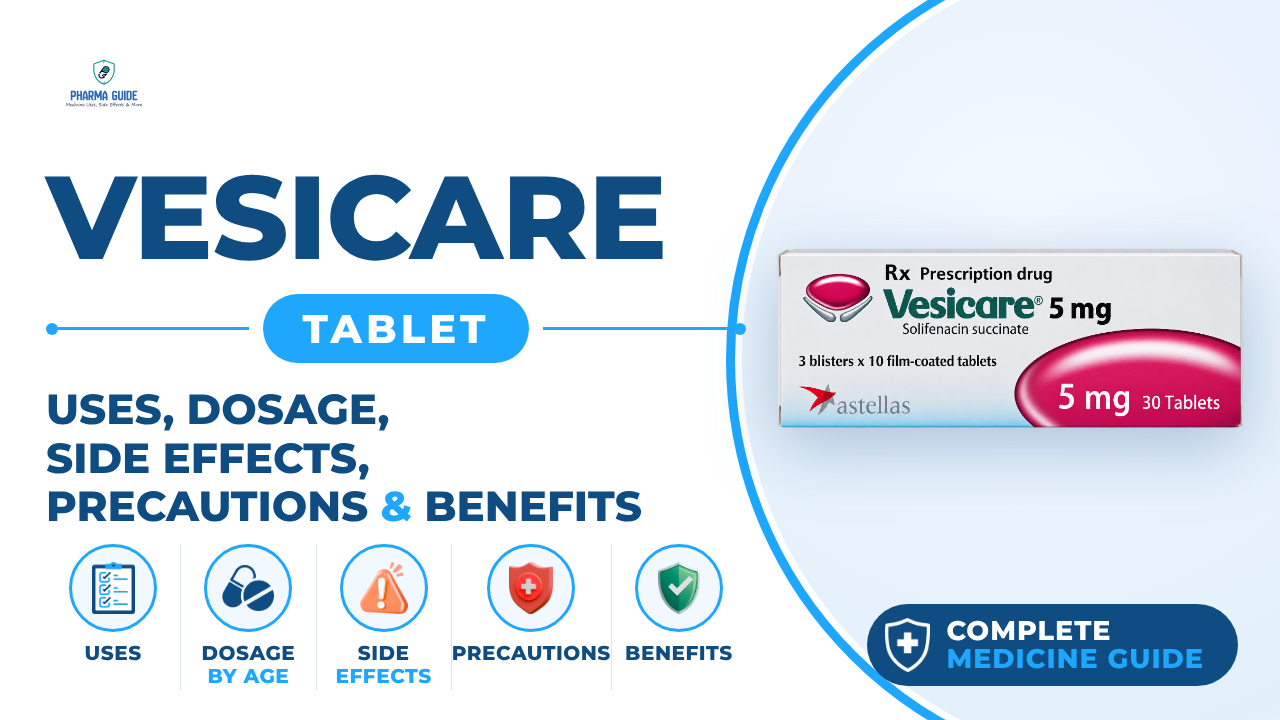 Vesicare Tablet: Uses, Dosage, Side Effects, Precautions and Alternates