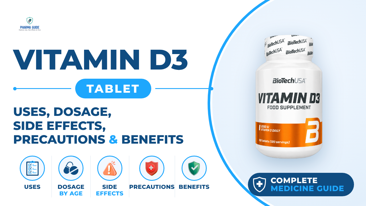 Vitamin D3 Tablet: Uses, Dosage, Side Effects, Precautions and Alternates